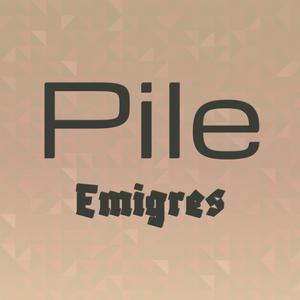 Pile Emigres