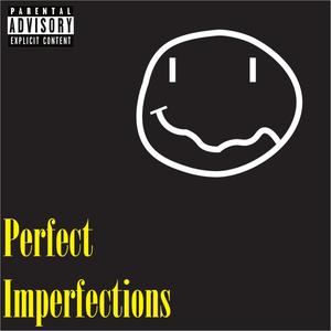 Perfect Imperfections (Explicit)