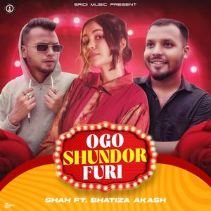 Ogo Shundor Furi (feat. Shah & Bhatiza Akash)