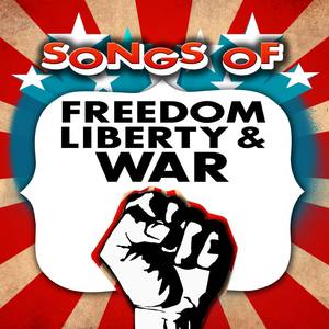 Songs of Freedom, Liberty, & War