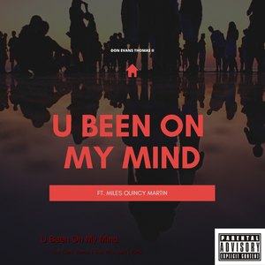 U Been on My Mind (Explicit)