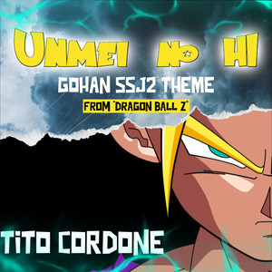 Unmei No Hi (Gohan SSJ2 Theme) (From "Dragon Ball Z")