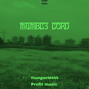 Mumbl3 Lord (Explicit)