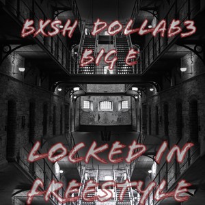 Locked In Freestyle (feat. Big Eddy & DollaB3) [Explicit]