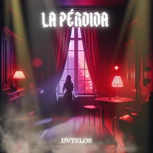 LA PERDIDA (Explicit)