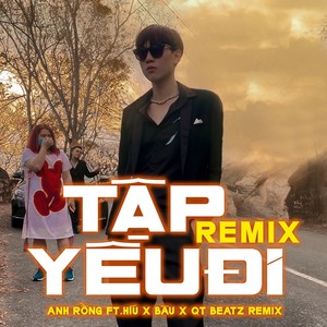 Tập Yêu Đi (QT Beatz Remix)