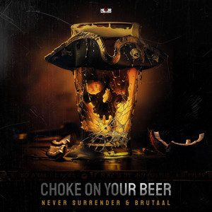 Choke On Your Beer (Explicit)