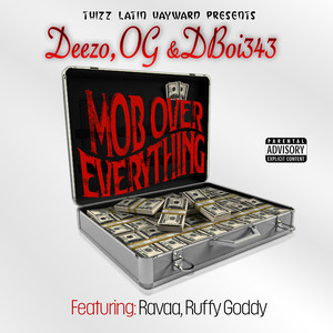 Mob Over Everything (feat. Ravaa & Ruffy Goddy) [Explicit]