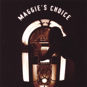 Maggie's Choice