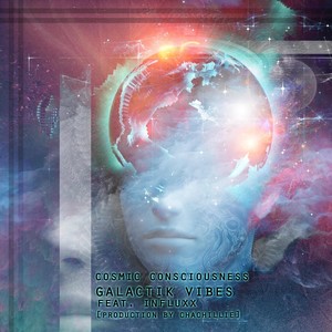 Cosmic Consciousness (feat. Influxx) [Explicit]