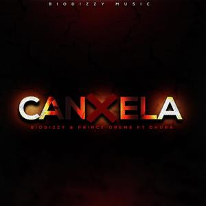 Canxela (feat. Prince Oreme  & Dhura)