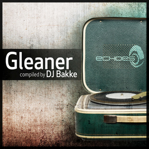 Gleaner - Compiled By DJ Bakke