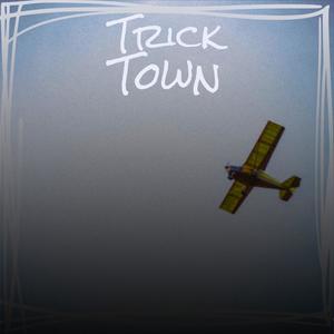 Trick Town