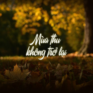 Mùa Thu Không Trở Lại