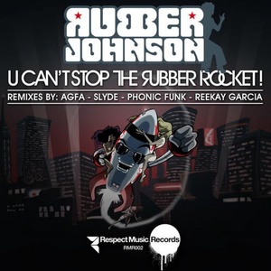 U Can't Stop the Rubber Rocket!