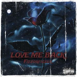 Love Me Back (Explicit)