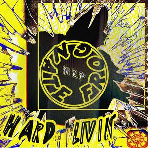 Hard Livin' (Explicit)