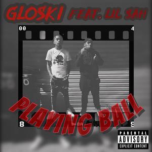 Playing Ball (feat. Lil Sah) (Explicit)