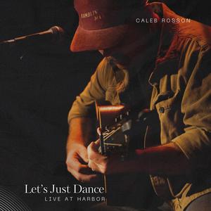Let's Just Dance (Live At Harbor)
