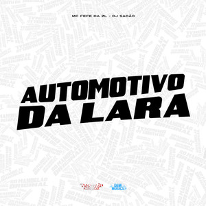 Automotivo da Lara (Explicit)