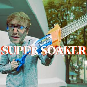 SUPERSOAKER (feat. Tjsdead) (Explicit)
