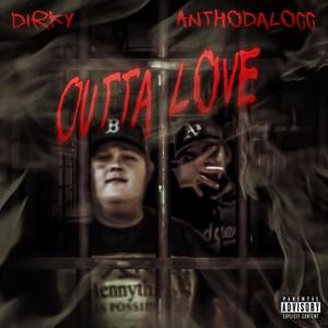 Outta Love (feat. Anthodalocc) (Explicit)