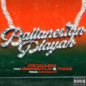 Ballanesian Playah (feat. HighGuyLai & Thia$) [Explicit]