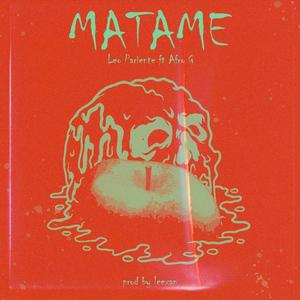 Matame (feat. Leonardo Pariente) [Explicit]