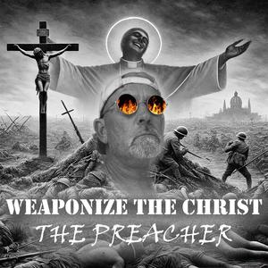 Weaponize The Christ