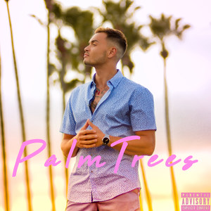 Palm Trees (Explicit)