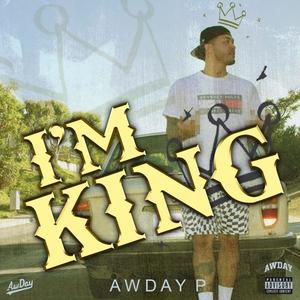 I'm King (Explicit)