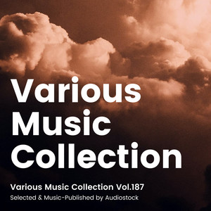 Various Music Collection Vol.187 -Selected & Music-Published by Audiostock-