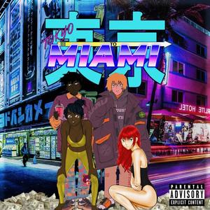 Tokyo to Miami (feat. Dillanoaks) [Explicit]