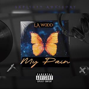 MY PAIN (Explicit)