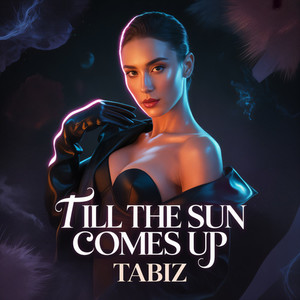 Till The Sun Comes Up