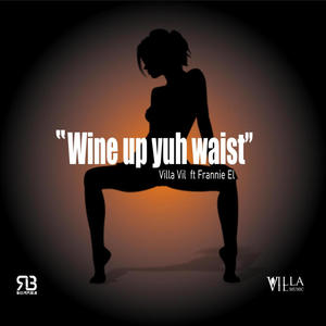 Wine up yuh waist (feat. Frannie EL) [Radio Edit]