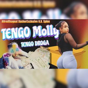 Tengo Molly Tengo Droga (feat. H.B. Splee & DasherExclusive) (Explicit)