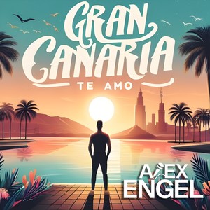 Gran Canaria te amo