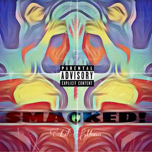 SMACKED! (feat. Daewoah & Jettapussy) [Explicit]