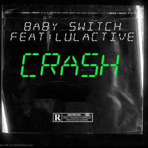 Crash (feat. Lulactive) (Explicit)