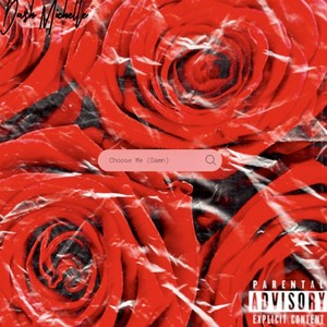 Choose Me(Damn) (Explicit)