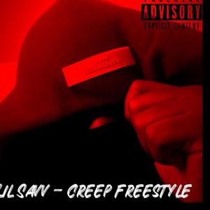 Creep Freestyle (Explicit)