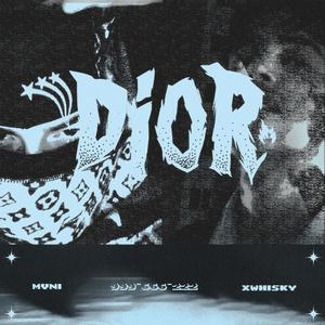 Dior (feat. XWHISKY) [Explicit]