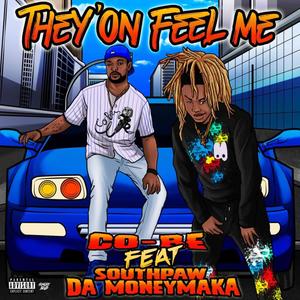 They'on Feel Me (feat. Southpaw Da Moneymaka) [Explicit]