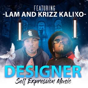 Designer (feat. Krizz Kaliko & LAM)