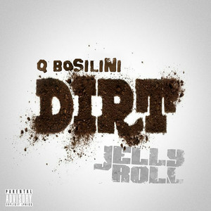 Dirt (Explicit)