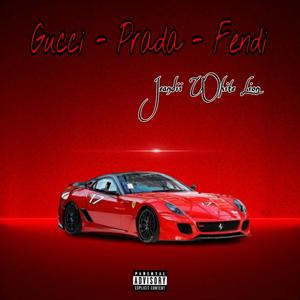 GUCCI PRADA FENDI (Explicit)