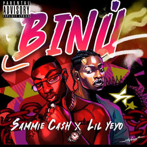 Binu (feat. Sammie Ca$h) [Explicit]