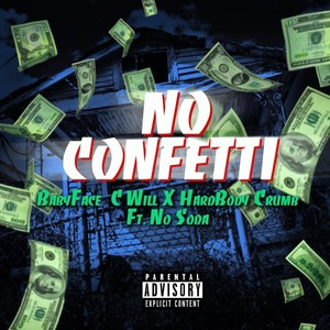 No Confetti (feat. No Soda) [Explicit]