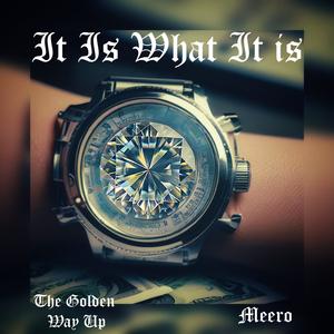 It Is What It Is (feat. Meero) [Explicit]